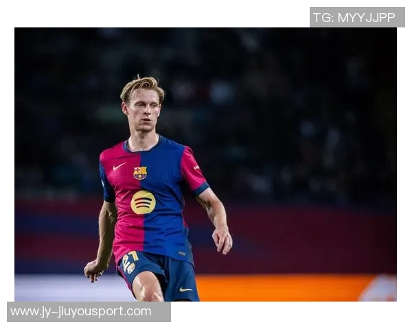 巴萨官方发布视频庆祝德容续约至2029年展现球队未来希望